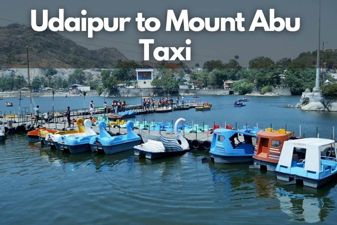 Udaipur To Mount Abu Taxi One Way Cab Round Trip